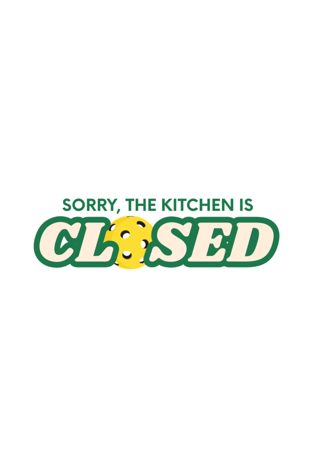 Kitchen's Closed